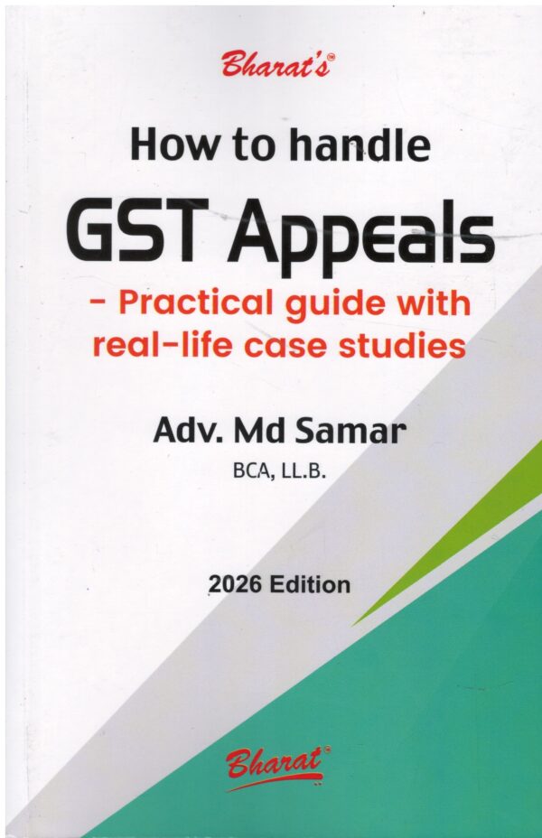 Bharat How To Handle GST Appeals By Adv.Md Samar Edition 2026