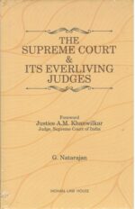 Mohan Law House The Supreme Court & ITS Everliving Judges by AM Khanwilker & G Natarajan Edition 2023