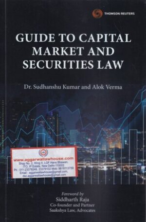 Thomson?s Guide to Capital Market and Securities Law by Dr. Sudhanshu Kumar ? 1st Edition 2021