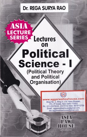 Asia Law House Lectures on Political Science-I by Rega Surya Rao Edition 2022