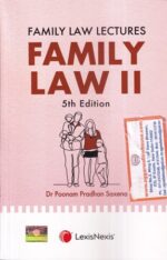 Lexis Nexis Family Law Lectures Family Law II by POONAM PRADHAN SAXENA Edition 2023
