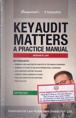 Commercial Key Audit Matters A Practice Manual by MOHAN R LAVI Edition 2022
