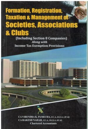 Xcess Formation Registration Taxation & Management of Societies Associations & Clubs by VIRENDRA K PAMECHA Edition 2023-24