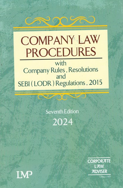 LMP Company Law Procedures with Company Rules Resulations and SEBI (LODR) Regulations 2015 by Surendra Kanstiya Edition 2024