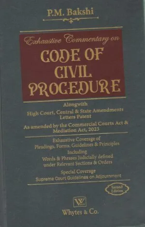 Whites & Co Exhaustive Commentary on Code of Civil Procedure by PM BAKSHI Edition 2024