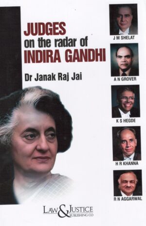 Law&Justice Judges on The Radar of Indira Gandhi by Janak Raj Rai Edition 2024