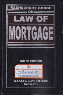 Kamal Law House Tagore Law Lectures Rashbehary Ghose on Law of Mortgage by S P SEN GUPTA Edition 2021