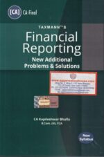 Taxmann's Financial Reporting  Problems and Solutions With Free Book Containing New Additional Problems and Solutions For CA Final Examination Group 1 New Syllabus by KAPILESHWAR BHALLA Edition 2021