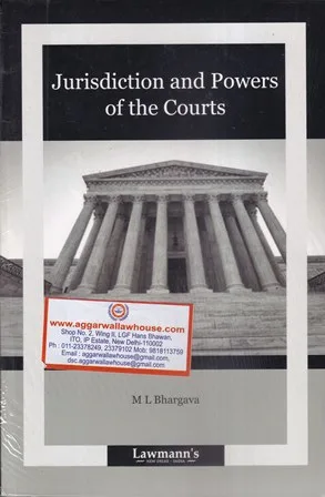 Lawmann's Jurisdiction and Powers of the Courts by M. L. Bhargava Edition 2024