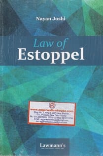 Lawmann's Law of Estoppel by Nayan Joshi Edition 2024
