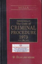Delhi Law House Commentary on The Code of Criminal Procedure, 1973 by Mulla Edition 2021