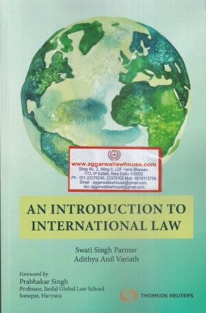 Thomson?s An Introduction to International Law by Swati Singh Parmar ? 1st Edition 2021