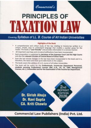 Commecial Principles of Taxation Law Covering Syllabus of LLB Course of all India Universities by Girish Ahuja & Ravi Gupta 2nd Edition 2026