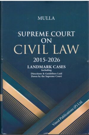 Vinod Publication MULLA Supreme Court On Civil Law 2015-2026 Landmark Cases Edition 2026