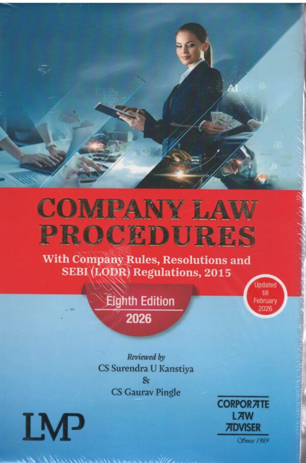 LMP Company Law Procedures with Company Rules Resulations and SEBI (LODR) Regulations 2015 by Surendra U Kanstiya Edition 2026