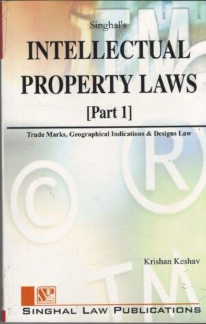 Singhal Law Publication Intellectual Property Laws Part 1 by KRISHAN KESHAV Edition 2026-27