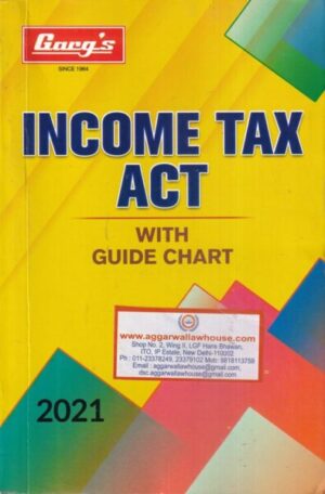 Garg's Income Tax Act with Guide Chart Edition 2021