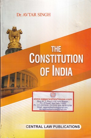 Central Law Publications The Constitution of india by Avtar Singh Edition 2019