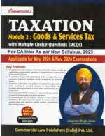 Commercial Taxation Module I : Income Tax With MCQs & Taxation Module II : GST With MCQs for CA Inter New Syllabus 2023 FY 2024-2025 by Jaspreet Singh johar Applicable for May 2024 & Nov 2024 Exam