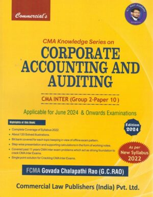 Commercial CMA Knowledge Series on Corporate Accounting And Auditing for CMA Inter (Group 2 - Paper 10) by Govada Chalapathi Applicable for June 2024 & Onwards Examinations