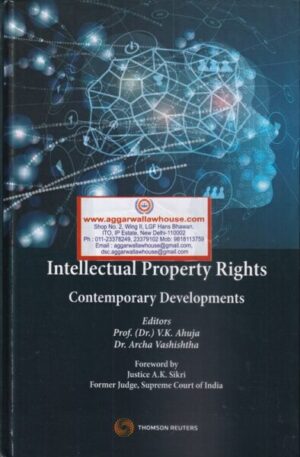 Thomson Reuters Intellectual Property Rights Contemporary Developmnents By VK Ahuja, Archa Vashishtha  Edition 2020