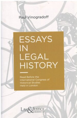 Law&Justice Essays in Legal History by Paul Vinogradoff Edition 2023