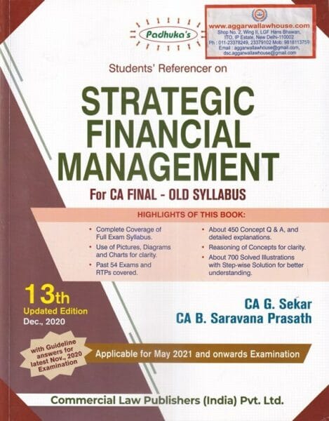 Commercial's Padhuka's Students Referencer on Strategic Financial Management for CA Final Old Syllabus by G Sekar & B Saravana Prasath Applicable for May 2021
