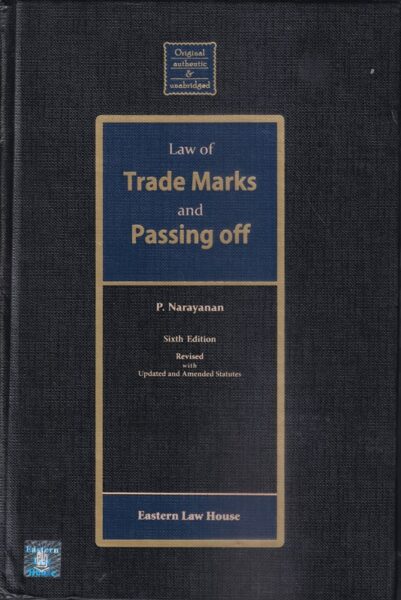 Eastern Law House Law of Trade Marks and Passing off by P Narayanan Edition 2023