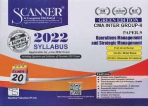 Shuchita Solved Scanner CMA Inter Gr II ( Syllabus 2022 ) Paper 9 Operations Management & Strategic Management by ARUN KUMAR, MOHIT BAHAL & HIMANSHU SRIVASTAVA Applicable for June 2024 Exams