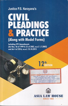 Asia Law House Civil Pleadings & Practice (Along with Model Forms) by PS Narayana Edition 2021