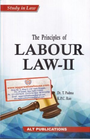 ALT Publications The Principles of LABOUR LAW - II by Dr. T. Padma & K.P.C. Rao Edition 2021