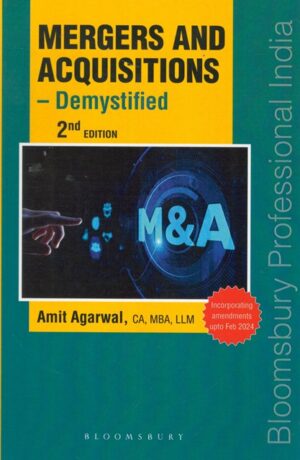 Bloomsbury Mergers and Acquisitions -Demystified by Amit Agarwal Edition 2024