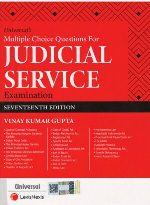 UNIVERSAL'S MULTIPLE CHOICE QUESTIONS FOR JUDICIAL SERVICE EXAMINATION BY VINAY KUMAR GUPTA REPRINT EDITION 2025