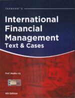 Taxmann's International Financial Management Text & Cases for PGDM/ MBA/ MBE/ M.Com./ MIB and other Post-graciplines by Prof. Madhu Vij Edition 2022