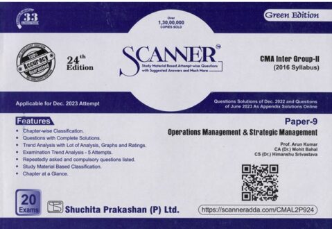 Shuchita Solved Scanner CMA Inter Gr II (Syllabus 2016) Paper 9 Operations Management & Strategic Management by ARUN KUMAR, MOHIT BAHAL & HIMANSHU SRIVASTAVA Applicable For Dec 2023 Exams