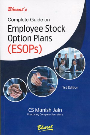 Bharat Complete Guide on Employee stock option plan (ESOPs) by Manish Jain Edition 2023