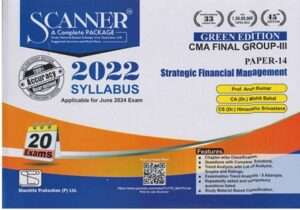 Shuchita Solved Scanner CMA Final Group III (Syllabus 2022) Paper 14 Strategic Financial Management by Arun Kumar Mohit Bahal and Himanshu Srivastava Applicable For June 2024 Exams