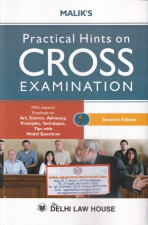 Delhi Law House MALIK'S Practical Hints on Cross Examination Edition 2023