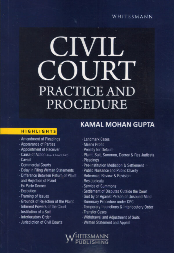 Whitesmann Civil Court Practice and Procedure by Kamal Mohan Gupta Reprint Edition 2026