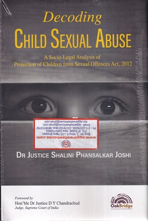 Oak Bridge Decoding Child Sexual Abuse by Dr Justice Shalini Phansalkar Joshi Edition 2022