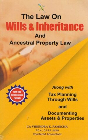 Xcess The Law on Will & Inheritance and Ancestral Property Law by Virendra K Pamecha Edition 2023