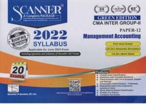 Shuchita Solved Scanner CMA Inter Gr II ( Syllabus 2022 ) Paper 12 Management Accounting by ARUN KUMAR, MOHIT BAHAL & HIMANSHU SRIVASTAVA Applicable for June 2024 Exams