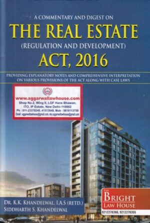 Bright Law House A Commentary Digest on The Real Estate (Regulation And Development) Act 2016 by K K Khandelwal Edition 2020