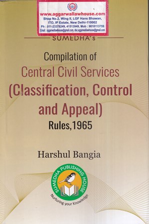 Sumedha's Compilation of Central Civil Services ( Classification, Control and Appeal ) Rules, 1965 by Harshul Bangia Edition 2022
