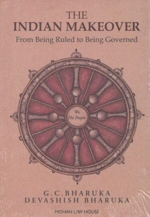 Mohan Law House The Indian Makeover From Bring Ruled to Being Governed by G C Bharuka Edition 2023