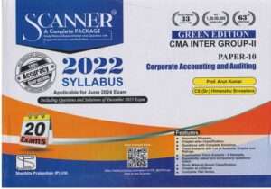Shuchita Solved Scanner CMA Inter Gr II (Syllabus 2022) Paper 10 Corporate Accounting and Auditing by ARUN KUMAR, HIMANSHU SRIVASTAVA & MOHIT BAHAL Applicable For June 2024 Exams