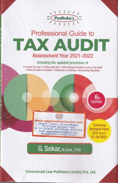 Commercial's Padhuka?s Professional Guide to Tax Audit For AY 2021-2022 by G. Sekar Edition 2021