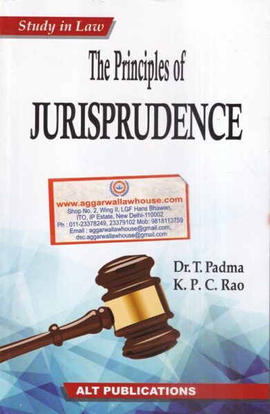 ALT Publications The Principles of JURISPRUDENCE by DR T PADMA & K.P.C RAO Edition 2021