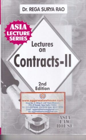 Asia Law House Lectures On Contracts -II by DR.REGA SURYA RAO Edition 2021