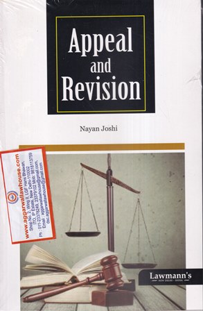 Lawmann's Appeal and Revision by Nayan Joshi Edition 2023